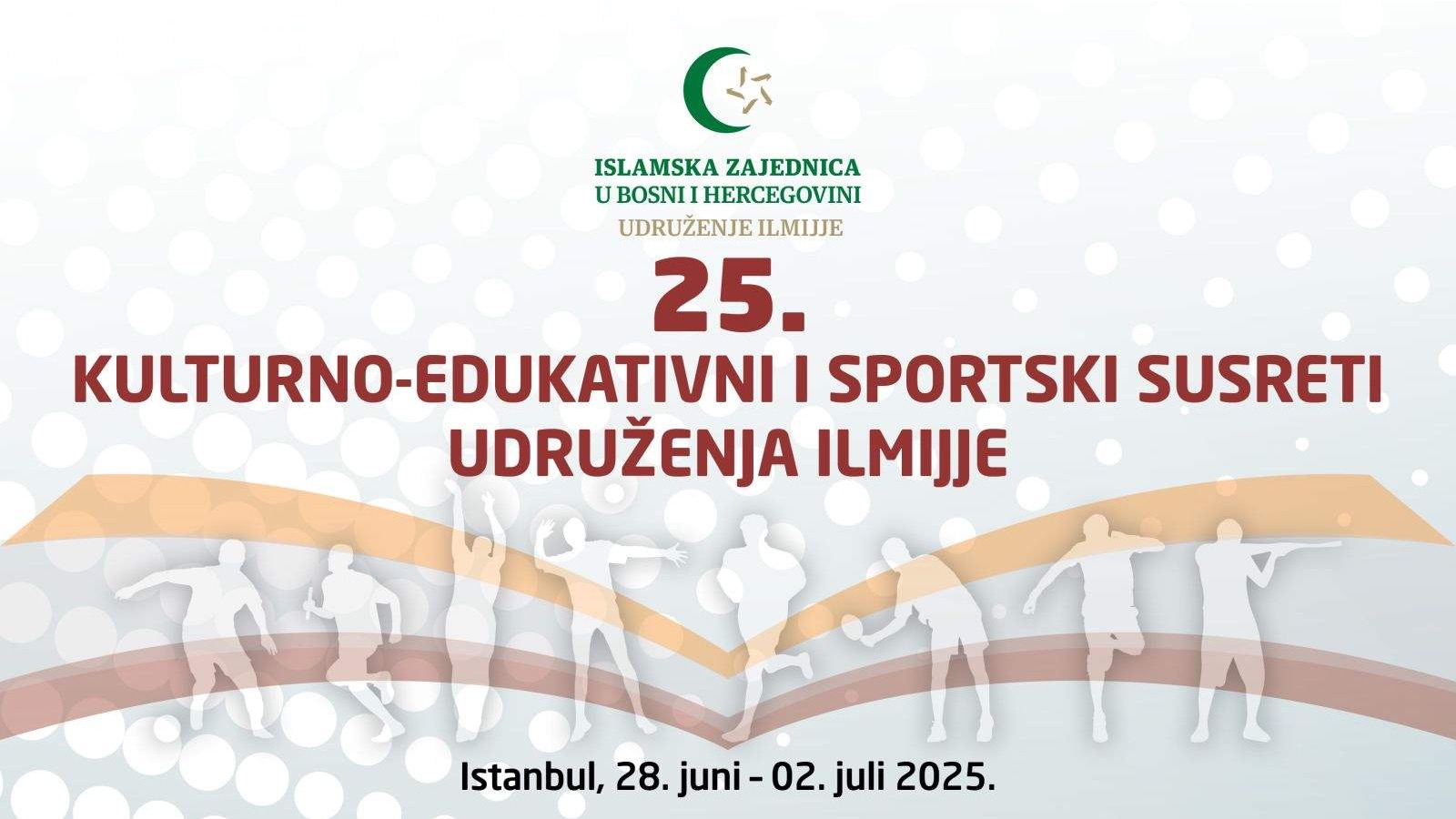 PREKO 260 UČESNIKA NA 25. KULTURNO-EDUKATIVNIM I SPORTSKIM SUSRETIMA UDRUŽENJA ILMIJJE OD 28. JUNA DO 02. JULA U ISTANBULU