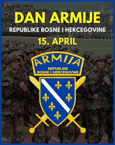 ČESTITKA POVODOM 15. APRILA – DANA ARMIJE REPUBLIKE BOSNE I HERCEGOVINE